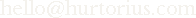 hello@hurtorius.com